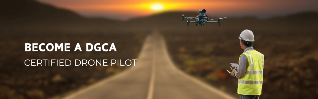 Become a DGCA Certified Drone Pilot