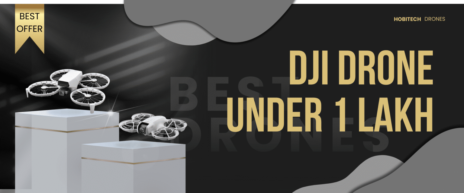 DJI Drones Under ₹1 Lakh in India